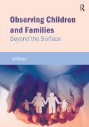 Cover-Bild zum Titel 'Observing Children and Families' von 'Gill Butler'