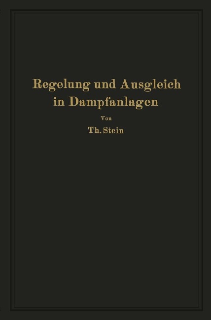 Regelung und Ausgleich in Dampfanlagen - Th. Stein