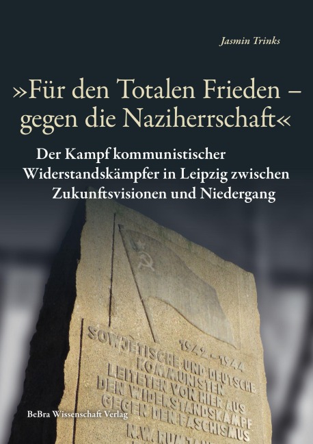"Für den Totalen Frieden - gegen die Naziherrschaft" - Jasmin Trinks