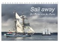 Sail away (Tischkalender 2025 DIN A5 quer), CALVENDO Monatskalender - Jeanette Dobrindt