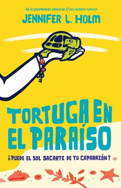Tortuga En El Paraíso / Turtle in Paradise - Jennifer L Holm