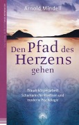 Cover-Bild zum Titel 'Den Pfad des Herzens gehen' von 'Arnold Mindell'