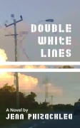 Cover-Bild zum Titel 'Double White Lines' von 'Jenn Phizacklea'