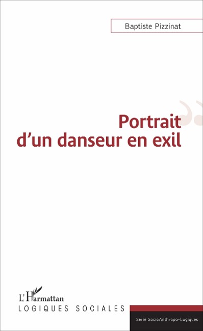 Portrait d'un danseur en exil - Baptiste Pizzinat