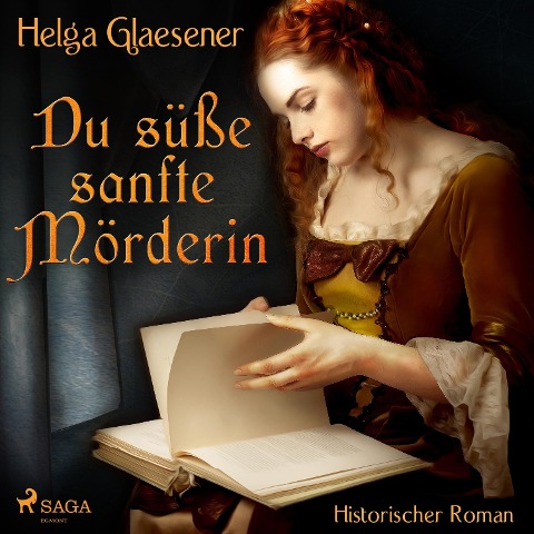 Du süße sanfte Mörderin (Ungekürzt) - Helga Glaesener