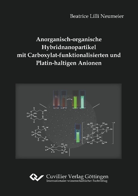 Anorganisch-organische Hybridnanopartikel mit Carboxylat-funktionalisierten und Platin-haltigen Anionen - Beatrice Lilli Neumeier