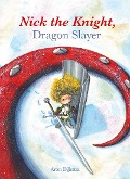 Cover-Bild zum Titel 'Nick the Knight, Dragon Slayer' von 'Aron Dijkstra'