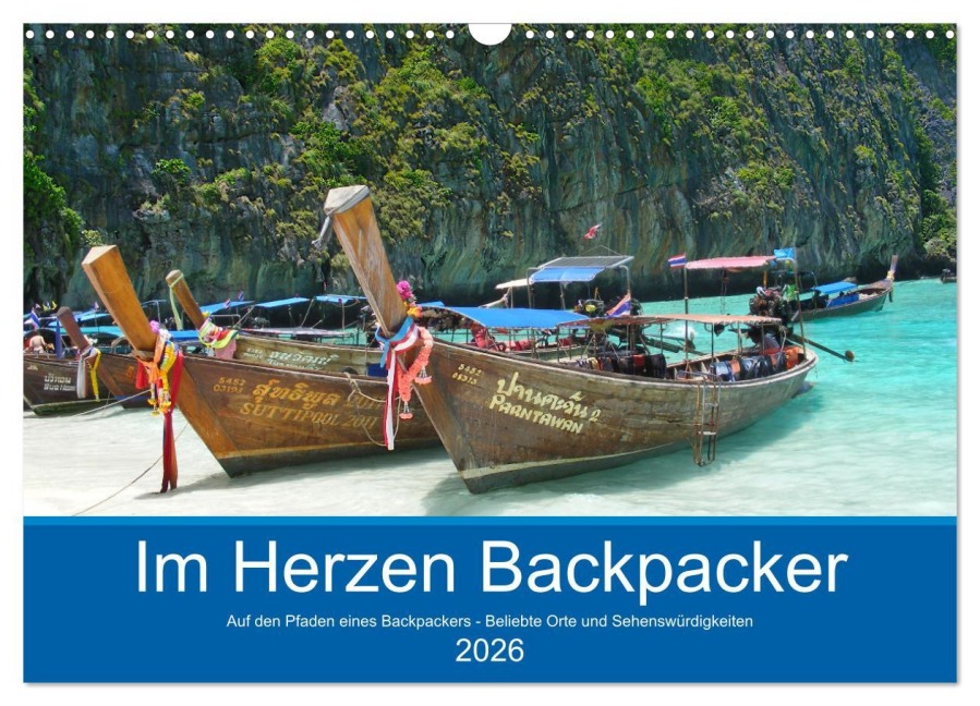 Im Herzen Backpacker - Auf den Pfaden eines Backpackers - Beliebte Orte und Sehenswürdigkeiten (Wandkalender 2026 DIN A3 quer), CALVENDO Monatskalender - Piera Marlena Büchler