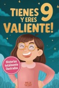 Cover-Bild zum Titel 'Tienes 9 y eres valiente!' von 'Amelia Bright'