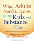 What Adults Need to Know about Kids and Substance Use - Katharine Sadler