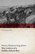 Cover-Bild zum Titel 'War Letters of a Public-School Boy (WWI Centenary Series)' von 'Henry Mainwaring Jones'