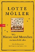 Cover-Bild zum Titel 'Wie Bienen und Menschen zueinanderfanden' von 'Lotte Möller'