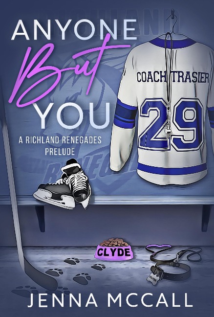 Anyone But You (The Richland Renegades, #0.5) - Jenna McCall