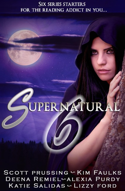 Supernatural Six: Origins (6 book boxed set) - Scott Prussing, Kim Faulks, Deena Remiel, Alexia Purdy, Rising Sign Books