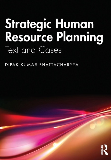 Strategic Human Resource Planning - Dipak Kumar Bhattacharyya