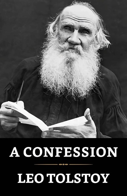 A Confession - Leo Tolstoy