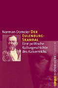 Cover-Bild zum Titel 'Der Eulenburg-Skandal' von 'Norman Domeier'