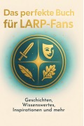 Cover-Bild zum Titel 'Das perfekte Buch für LARP-Fans' von 'Jonah Müller'
