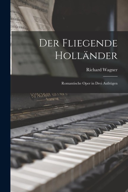 Der Fliegende Holländer - Richard Wagner