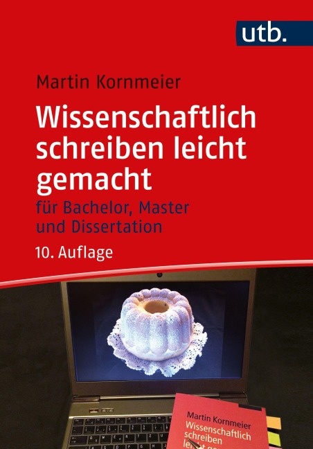 Wissenschaftlich schreiben leicht gemacht - Martin Kornmeier