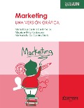 Cover-Bild zum Titel 'Marketing: Una versión gráfica' von 'Mario Eduardo Giraldo Oliveros, Mauricio Ortiz Velásquez, Marisabella de Castro Abello'