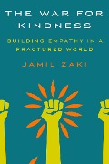 Cover-Bild zum Titel 'The War for Kindness' von 'Jamil Zaki'