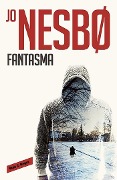 Cover-Bild zum Titel 'Fantasma (Harry Hole #9) / Phantom (Harry Hole #9)' von 'Jo Nesbo'