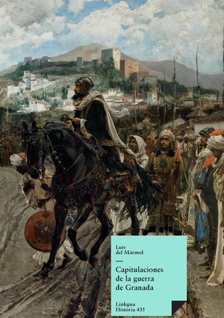 Capitulaciones de la guerra de Granada - Autores Varios