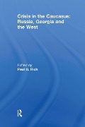 Cover-Bild zum Titel 'Crisis in the Caucasus: Russia, Georgia and the West' von ''