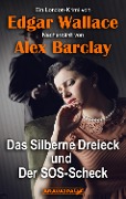 Das Silberne Dreieck und Der SOS-Scheck - Edgar Wallace