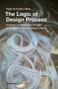 Cover-Bild zum Titel 'The Logic of Design Process' von 'Tiago da Costa e Silva'