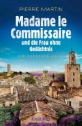 Cover-Bild zum Titel 'Madame le Commissaire und die Frau ohne Gedächtnis' von 'Pierre Martin'