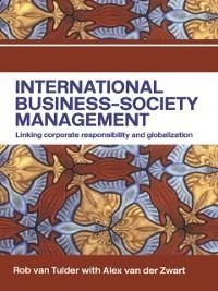 International Business-Society Management - Rob van Tulder, Alex van der Zwart