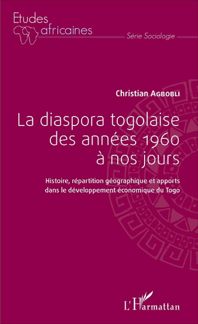 La diaspora togolaise des années 1960 à nos jours - Agbobli