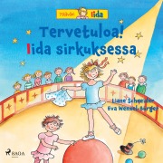 Cover-Bild zum Titel 'Tervetuloa! Iida sirkuksessa' von 'Liane Schneider'