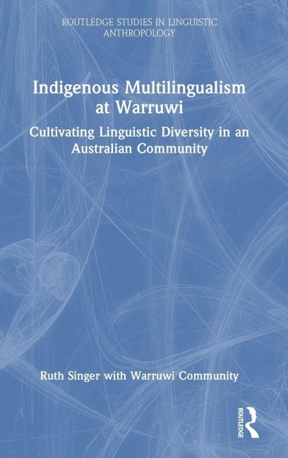 Indigenous Multilingualism at Warruwi - Ruth Singer