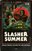 Cover-Bild zum Titel 'Slasher Summer' von 'E. L. Chen'