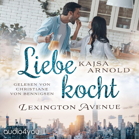 Liebe kocht Lexington Avenue - Kajsa Arnold