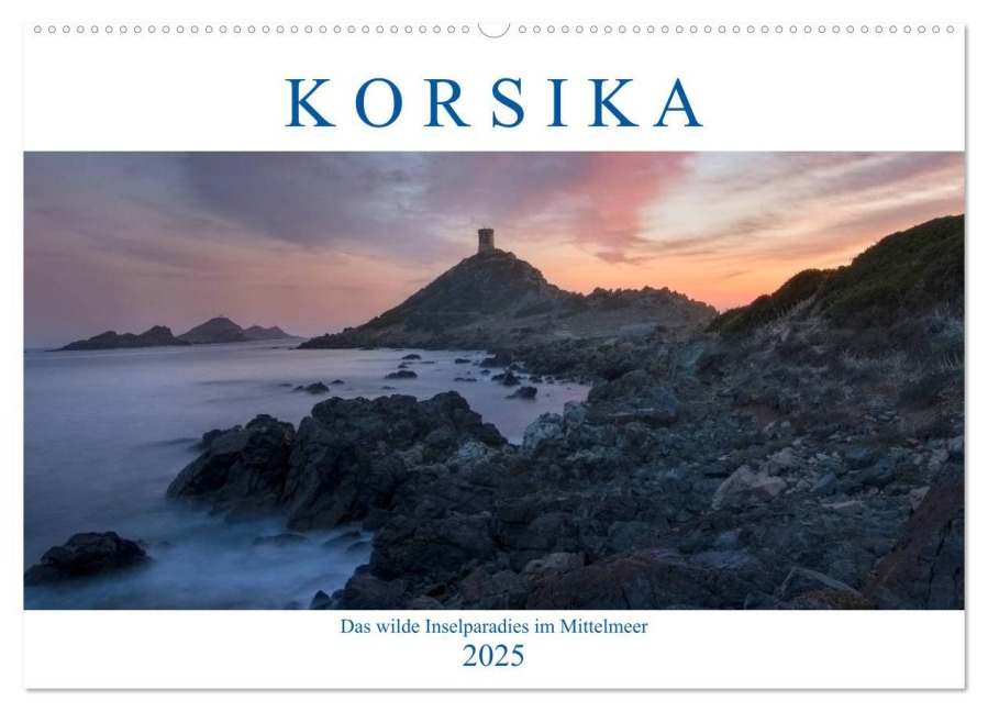 Korsika, das wilde Inselparadies im Mittelmeer (Wandkalender 2025 DIN A2 quer), CALVENDO Monatskalender - Joana Kruse