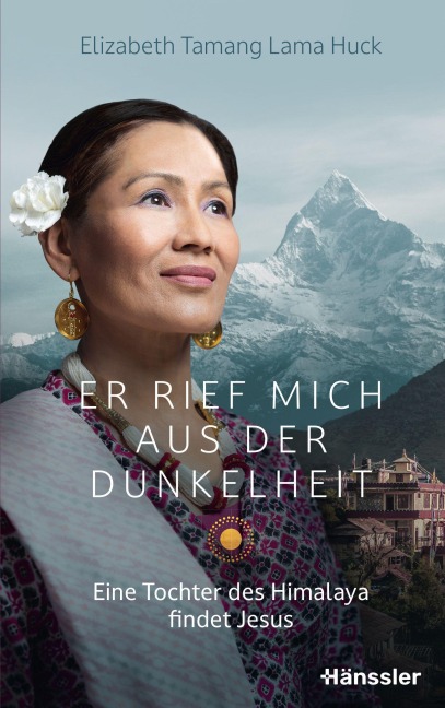 Er rief mich aus der Dunkelheit - Elizabeth Tamang Lama Huck