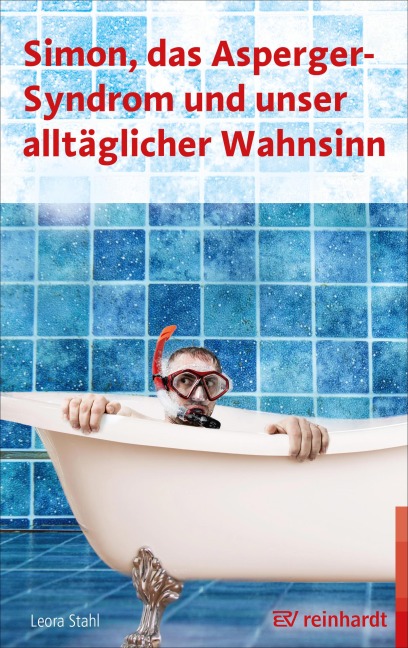 Simon, das Asperger-Syndrom und unser alltäglicher Wahnsinn - Leora Stahl