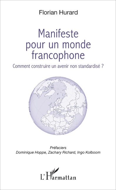 Manifeste pour un monde francophone - Hurard