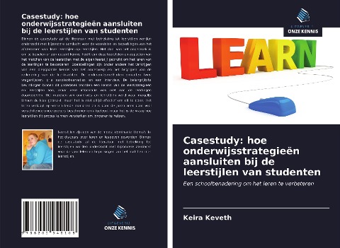 Casestudy: hoe onderwijsstrategieën aansluiten bij de leerstijlen van studenten - Keira Keveth