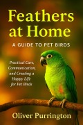 Cover-Bild zum Titel 'Feathers at Home (True Friends, #3)' von 'Oliver Purrington'