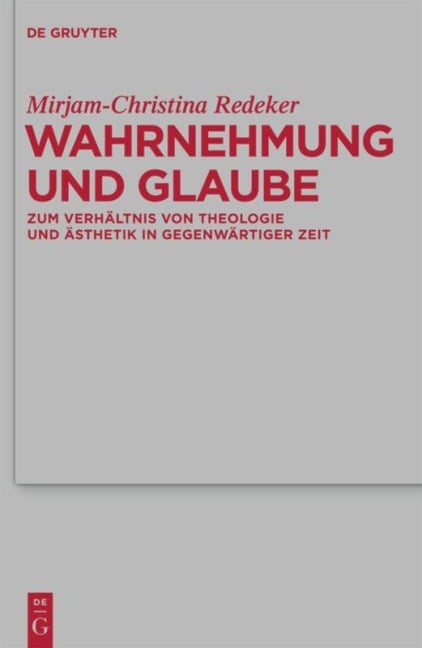 Wahrnehmung und Glaube - Mirjam-Christina Redeker