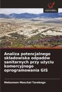 Cover-Bild zum Titel 'Analiza potencjalnego sk¿adowiska odpadów sanitarnych przy u¿yciu komercyjnego oprogramowania GIS' von 'Mekonnen Maschal Tarekegn'