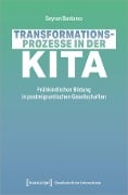 Cover-Bild zum Titel 'Transformationsprozesse in der Kita' von 'Seyran Bostanci'