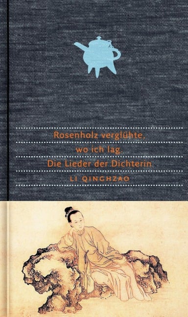 Rosenholz verglühte, wo ich lag - Qingzhao Li