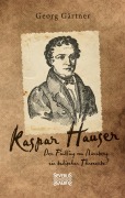 Cover-Bild zum Titel 'Kaspar Hauser' von 'Georg Gärtner'