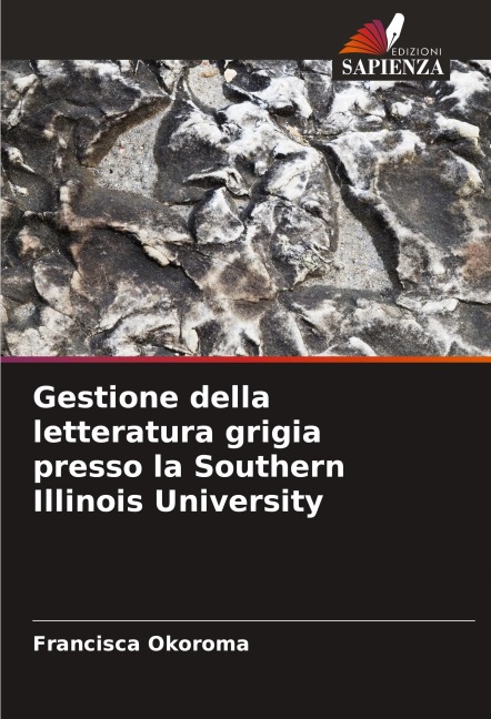 Gestione della letteratura grigia presso la Southern Illinois University - Francisca Okoroma